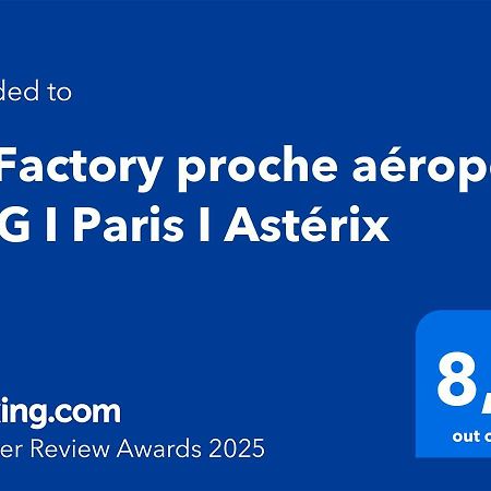 דירות Moussy-le-Neuf Le Factory Proche Aeroport Cdg I Paris I Asterix מראה חיצוני תמונה
